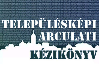 Lakossági fórum: A Településképi Arculati Kézikönyv és Rendelet készítéséről